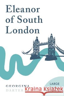 Eleanor of South London Georgina Darter 9780645732009 Georgina Darter