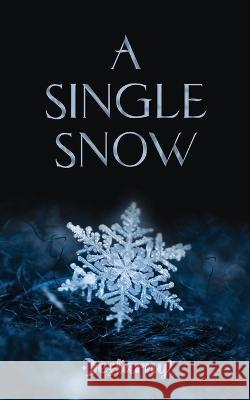 A Single Snow Destarny   9780645736601 Destarny Novel