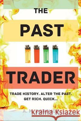 The Past Trader A M Donohoo   9780645737615 Ambuscade House