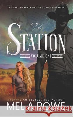 The Station, Volume One Mel A Rowe   9780645746334 Mel a Rowe