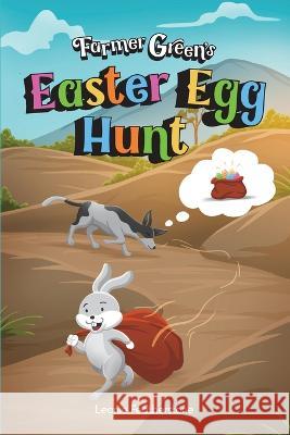 Farmer Green's Easter Egg Hunt: A New Zealand Story with Farmer Green: An Australian Christmas Children's Story in the Outback with Farmer Green: An Australian Christmas Children's Story in the Outbac Leonie Featherstone   9780645751093 Turtle Publishing