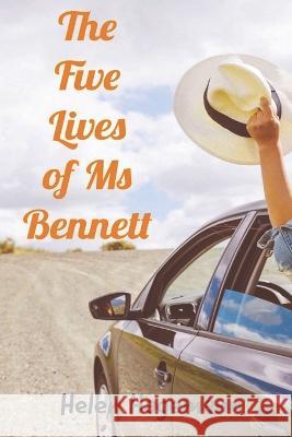 The Five Lives of Ms Bennett Helen Hagemann 9780645752403 Oz.One Publishing