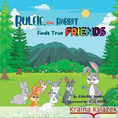 Rulfie, the Rabbit Finds True Friends Kidzikki Bookz   9780645753738 Kidzikki Bookz