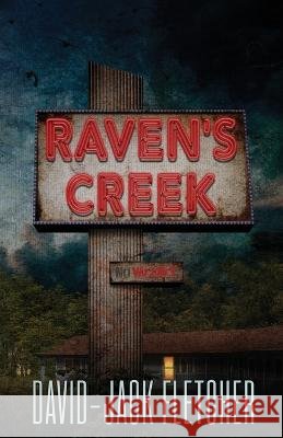 Raven\'s Creek David-Jack Fletcher 9780645763805 Slashic Horror Press