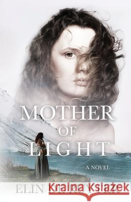 Mother of Light Elin de Ruyter   9780645765915 Ylfa Press