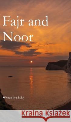 Fajr and Noor S Hukr   9780645766639 Fajr Noor