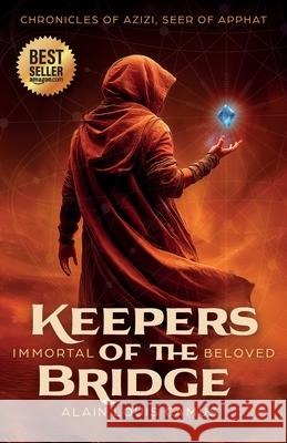 Keepers of the Bridge Alain Louis Camus Arjan Va 9780645767674 Alain Francois