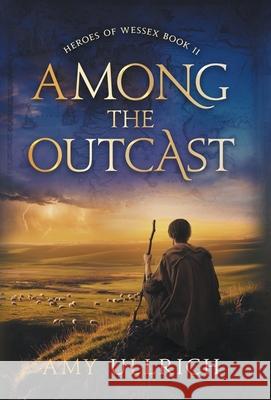 Among the Outcast Amy Ullrich 9780645768954