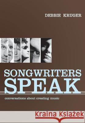 Songwriters Speak Debbie Kruger   9780645785906 Bouley Bay Books