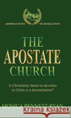 The Apostate Church Monica Bennett-Ryan 9780645790634 In His Name Publishing