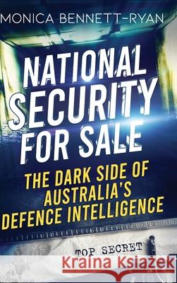 National Security for Sale Monica Bennett-Ryan 9780645790672 In His Name Publishing