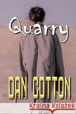 Quarry Dan Cotton 9780645791143 Blurb