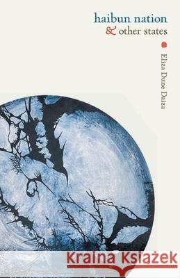 haibun nation & other states Eliza D. Daiza J. B. Moran-Dias 9780645797770 Walleah Press
