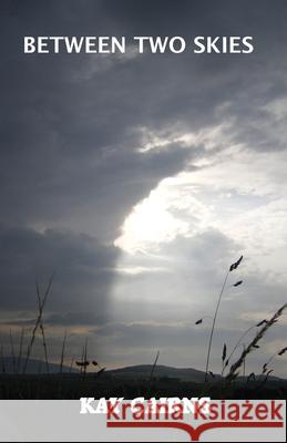 Between Two Skies Kay Cairns 9780645797787 Walleah Press