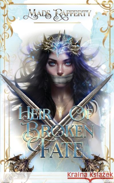 Heir of Broken Fate Mads Rafferty   9780645803716