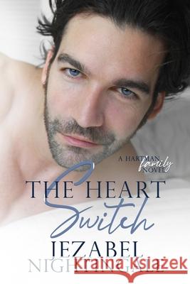 The Heart Switch: An enemies to lovers tale Jezabel Nightingale   9780645806106 Thorpe-Bowker