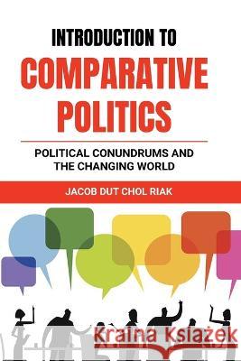INTRODUCTION to COMPARATIVE POLITICS Jacob Dut Chol Riak   9780645819540 Africa World Books Pty Ltd