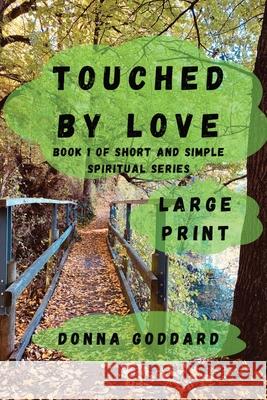 Touched by Love: Large Print Donna Goddard 9780645822694 Donna Goddard