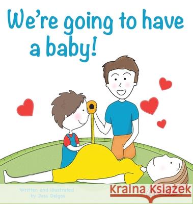 We're going to have a baby! Jessie Delgos 9780645830675 Tikes Publishing