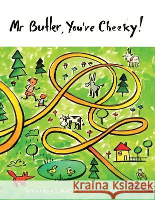 Mr Butler, You're Cheeky! Alexandra Stewart Tanja Russita  9780645841404