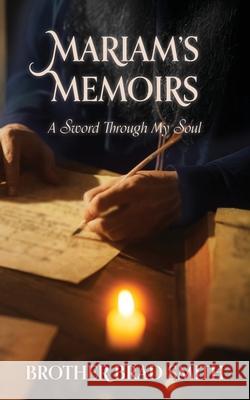 Mariam's Memoirs: A Sword Through My Soul Bradley Smith 9780645848151