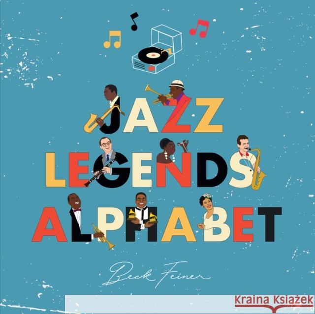 Jazz Legends Alphabet Beck Feiner 9780645851519 Alphabet Legends Pty Ltd