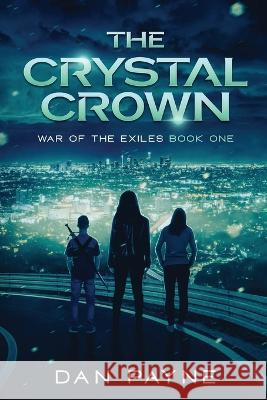 The Crystal Crown Dan Payne   9780645853506 Terra Scriptum Publishing