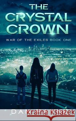 The Crystal Crown Dan Payne   9780645853513 Terra Scriptum Publishing