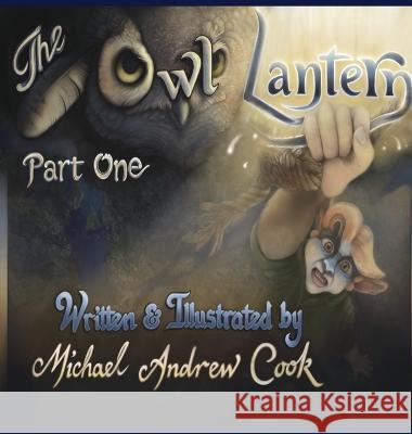 The Owl Lantern Part One: Dafflestorms and Crocodragons Michael Andrew Cook Michael Andrew Cook  9780645861006