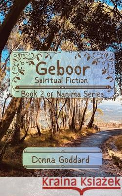 Geboor: Spiritual Fiction Donna Goddard 9780645875577 Donna Goddard