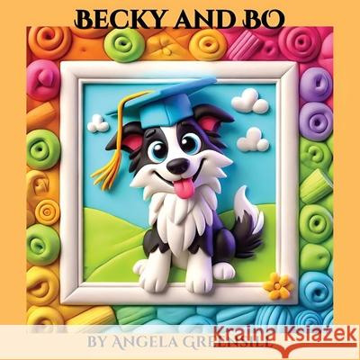 Becky and Bo Angela Greensill 9780645876024 Angela Greensill