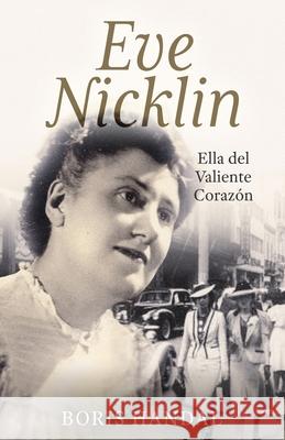 Eve Nicklin: Ella del Coraz?n Valiente Boris Handal 9780645896343