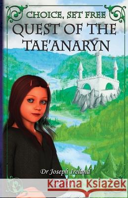 Quest of the Tae'anaryn Joe Ireland Ireland                                  Sarah Ireland 9780645899900 Dr Joe