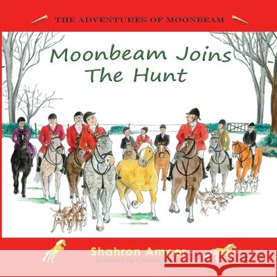 Moonbeam Joins The Hunt Caroline Webb Shahron Ameer 9780645901856