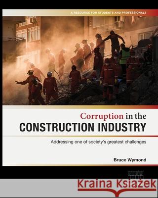 Corruption in the Construction Industry Bruce Wymond 9780645902136 Wymond
