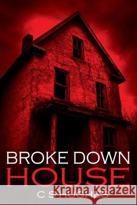 Broke Down House C. S. Hughes 9780645920451 Otherly Press