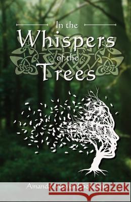 In the Whispers of the Trees Amanda Maynard-Schubert 9780645925807