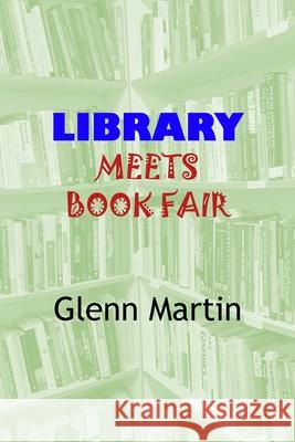 Library Meets Book Fair Glenn Martin 9780645954319