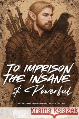 To Imprison the Insane & Powerful C. Reader 9780645964875