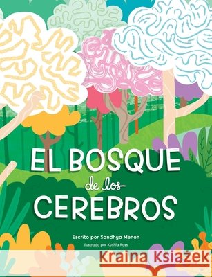 El Bosque De Los Cerebros Menon, Sandhya, Ross, Kushla 9780645977332 Onwards and Upwards Psychology