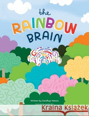 The Rainbow Brain Menon, Sandhya 9780645977363 Onwards and Upwards Psychology