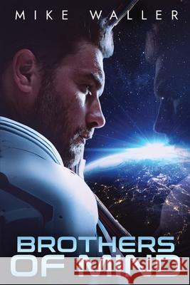 Brothers Of Mind Mike D. Waller 9780645983074