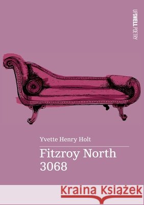 Fitzroy North 3068 Yvette Henry Holt 9780645984071