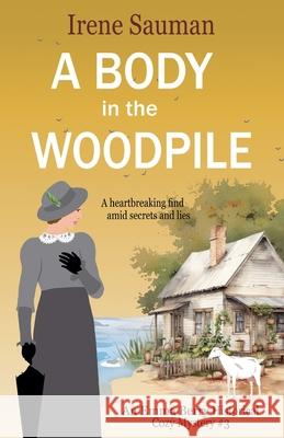 A Body in the Woodpile Irene Sauman 9780645995411 Jakada Books