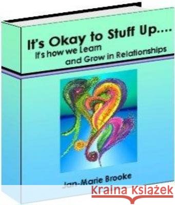 It's Okay to Stuff up.... Jan Brooke 9780646342634