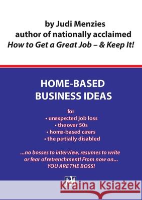 Home-Based Business Ideas Judi Menzies 9780646452135 J.V.M.Enterprises