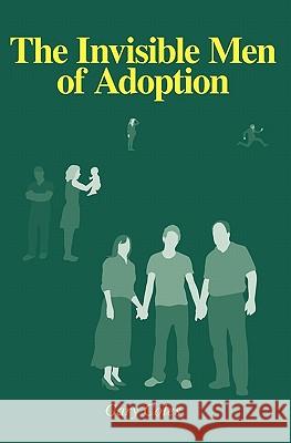 The Invisible Men of Adoption Gary Coles 9780646548487