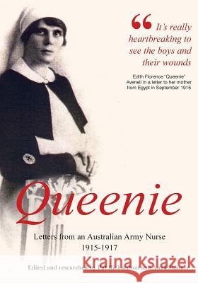 Queenie: Letters from an Australian Army Nurse, 1915-1917 Pat Richardson Anne Skinner 9780646558356 Gumleaf Press