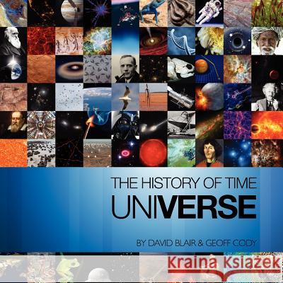 The History of Time: Universe Geoffrey L. Cody David G. Blair 9780646580692