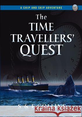 The Time Travellers' Quest S. Collins E. Collins P. Collins 9780646590653 South Seas Publishing